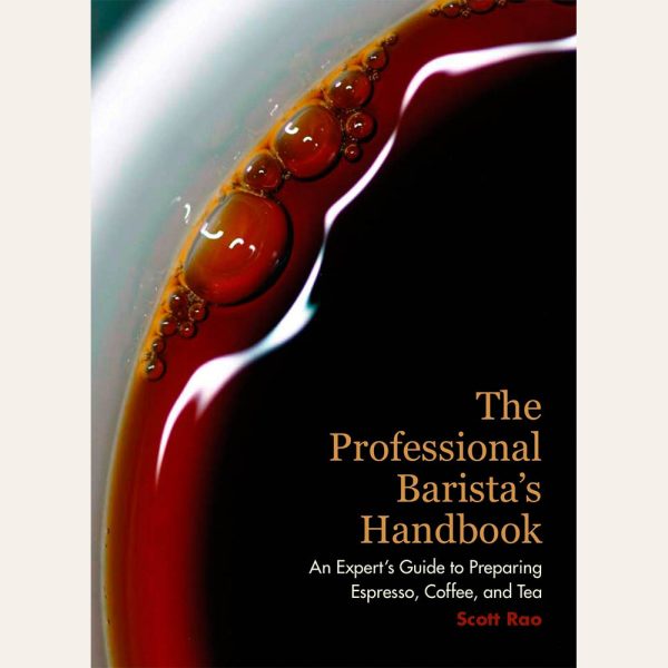 portada libro The Professional Barista's Handbook: An Expert Guide to Preparing Espresso, Coffee, and Tea